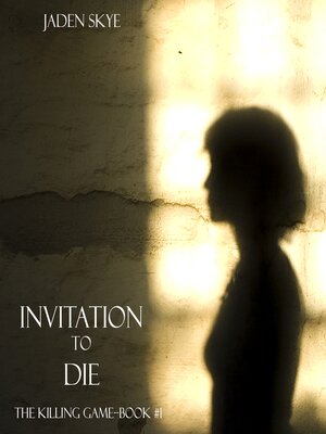cover image of Invitation to Die (The Killing Game—Book 1)